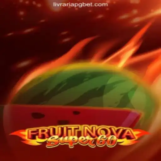 Discover the Excitement of FruitNovaSuper60: A Comprehensive Guide to This Thrilling Online Slot Game